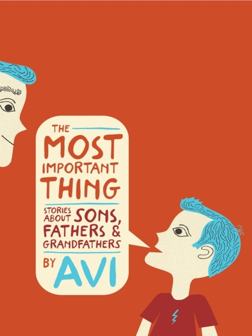 Title details for The Most Important Thing by Avi - Available